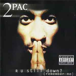 2Pac - R U Still Down? (Remember Me) FLAC