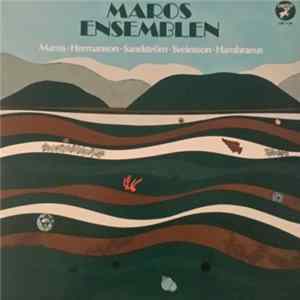 Marosensemblen, Maros, Hermanson, Sandström, Sveinsson, Hambraeus - Marosensemblen FLAC