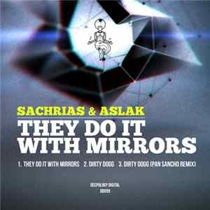 Sachrias & Aslak - They Do It With Mirrors FLAC