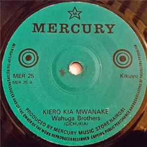 Wahuga Brothers - Kiero Kia Wanake / Weru Wi Njogu FLAC
