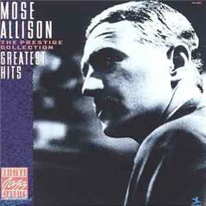 Mose Allison - Greatest Hits - The Prestige Collection FLAC