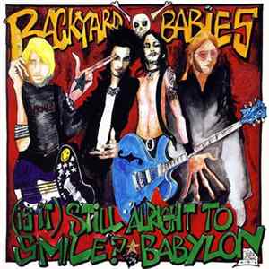Backyard Babies - (Is It) Still Alright To Smile? / Babylon FLAC