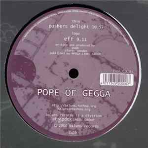 Pope Of Gegga - Eff / Pushers Delight FLAC