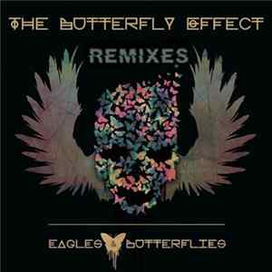 Eagles & Butterflies - The Butterfly Effect (Remixes) FLAC