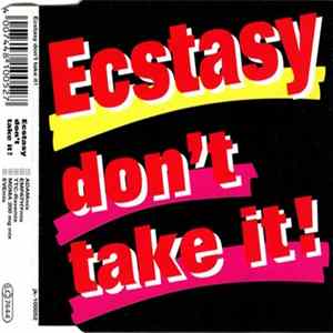 Xenia's World - Ecstasy Don't Take It! FLAC