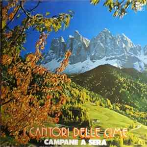 I Cantori Delle Cime - Campane A Sera FLAC