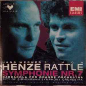 Hans Werner Henze - Simon Rattle, City Of Birmingham Symphony Orchestra - Symphonie Nr. 7 / Barcarola Per Grande Orchestra FLAC