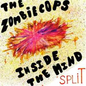 The Zombiecops, Inside the Mind - Split FLAC