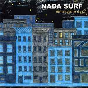 Nada Surf - The Weight Is A Gift FLAC