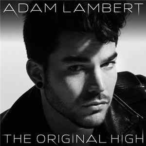 Adam Lambert - The Original High FLAC