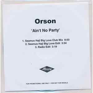 Orson - Ain't No Party FLAC