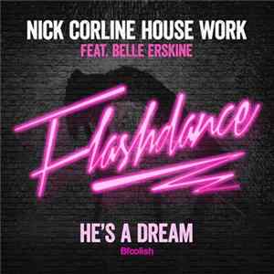 Nick Corline House Work Feat. Belle Erskine - He's A Dream FLAC
