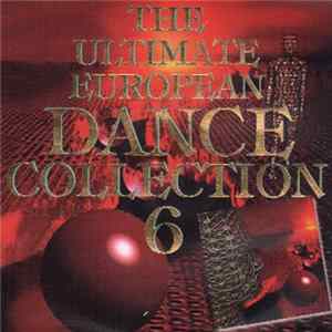 Various - The Ultimate European Dance Collection 6 FLAC