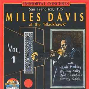 Miles Davis With Hank Mobley, Wynton Kelly, Paul Chambers , Jimmy Cobb - San Francisco, 1961 Miles Davis At The "Blackhawk" Vol. 1 FLAC