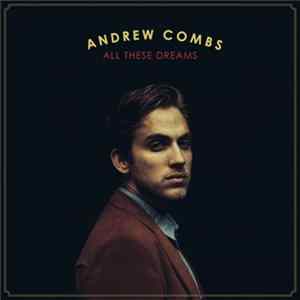 Andrew Combs - All These Dreams FLAC