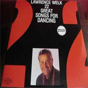 Lawrence Welk - 22 Great Songs For Dancing FLAC