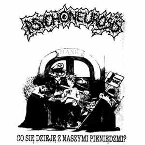 Psychoneurosis - Co Się Dzieje Z Naszymi Pieniędzmi? FLAC