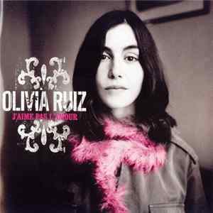 Olivia Ruiz - J'Aime Pas L'Amour FLAC