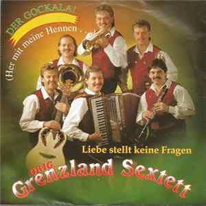 Orig. Grenzland Sextett - Her Mit Meine Hennen FLAC