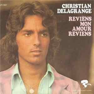 Christian Delagrange - Reviens Mon Amour Reviens FLAC