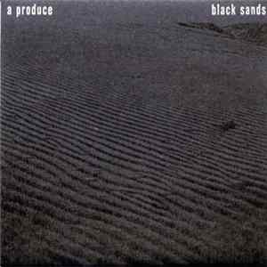 A Produce - Black Sands FLAC