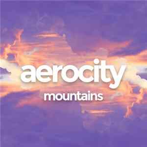 Aerocity - Mountains FLAC