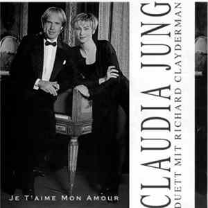 Claudia Jung Duett Mit Richard Clayderman - Je T'aime Mon Amour FLAC
