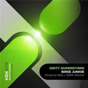 Dirty Superstars - Bass Junkie FLAC