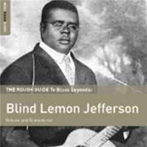 Blind Lemon Jefferson - The Rough Guide To Blues Legends: Blind Lemon Jefferson (Reborn And Remastered) FLAC