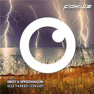 Sikey & Speedwagon - Soul Thunder / Conquer FLAC