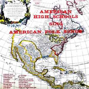 Various - American High Schools Sing American Folk Songs FLAC