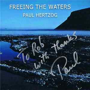 Paul Hertzog - Freeing the Waters FLAC