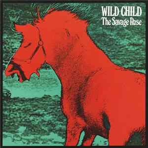 The Savage Rose - Wild Child FLAC