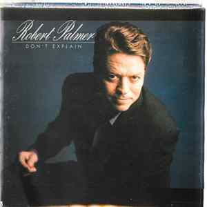 Robert Palmer - Don't Explain FLAC