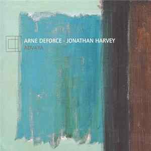 Arne Deforce, Jonathan Harvey - Advaya FLAC