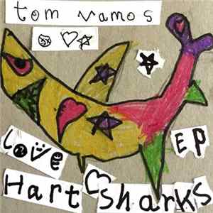 Tom Vamos - Love Hart Sharks EP FLAC