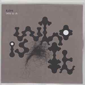 Björk - Who Is It FLAC