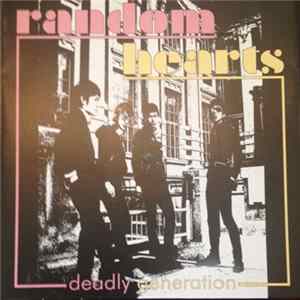 Random Hearts - Deadly Generation FLAC