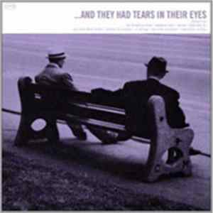 Various - ... And They Had Tears In Their Eyes FLAC
