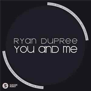 Ryan Dupree - You And Me FLAC