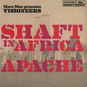Marc Mac Presents Visioneers - Apache / Shaft In Africa (Addis) FLAC