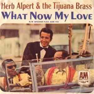 Herb Alpert And The Tijuana Brass - What Now My Love / Spanish Flea FLAC