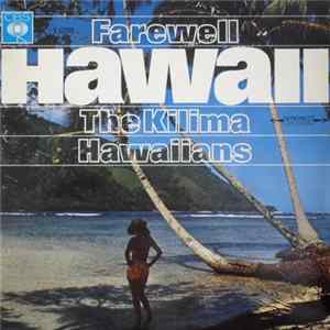 The Kilima Hawaiians - Farewell Hawaii FLAC