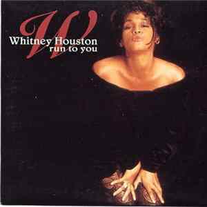Whitney Houston - Run To You FLAC