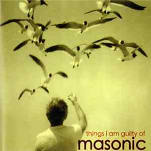 Masonic - Things I Am Guilty Of FLAC