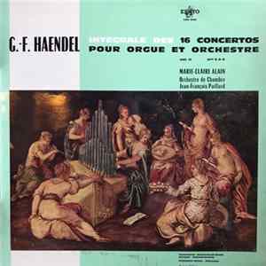 Haendel, Marie-Claire Alain, Orchestre De Chambre Jean-François Paillard - 16 Concertos Pour Orgue - Vol. 2 FLAC