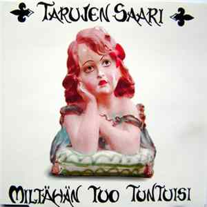 Tarujen Saari - Miltähän Tuo Tuntuisi FLAC