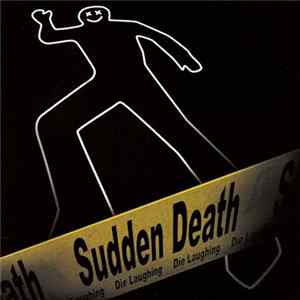 Sudden Death - Die Laughing FLAC