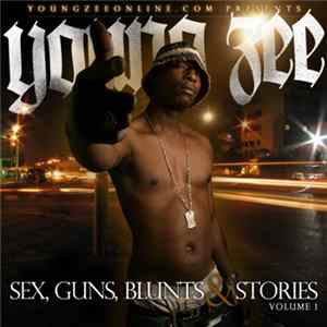 Young Zee - Sex, Guns, Blunts & Stories Volume 1 FLAC