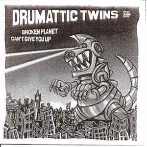 Drumattic Twins - Broken Planet / Can't Give You Up FLAC